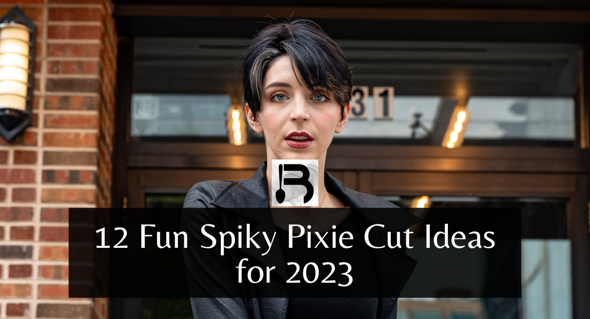 12 Fun Spiky Pixie Cut Ideas for 2023