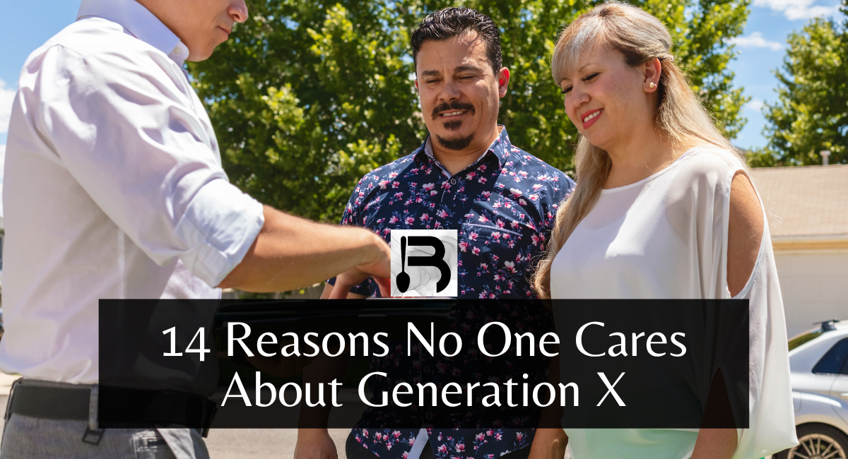 14 Reasons No One Cares About Generation X
