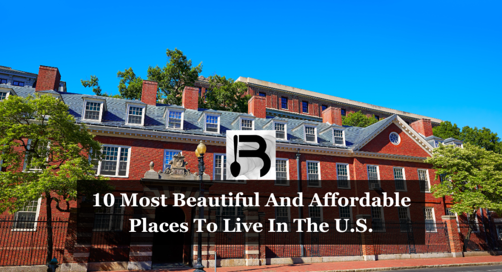 10 Most Beautiful And Affordable Places To Live In The U.S.
