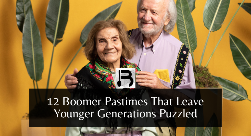 12 Boomer Pastimes That Leave Younger Generations Puzzled