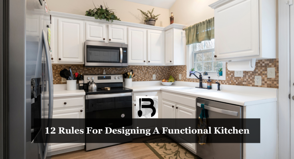 12 Rules For Designing A Functional Kitchen