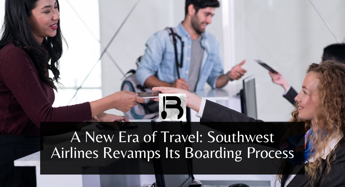 A New Era of Travel: Southwest Airlines Revamps Its Boarding Process