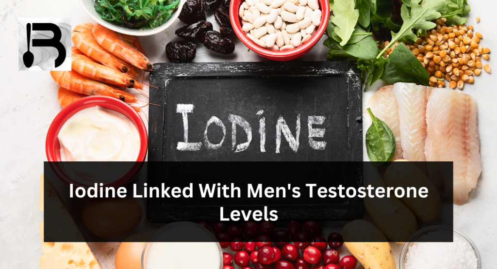 Iodine Linked With Men's Testosterone Levels